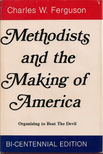 Beispielbild fr Methodists and the Making of America zum Verkauf von ThriftBooks-Dallas