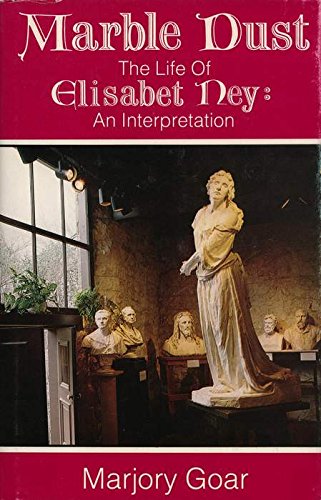 Beispielbild fr Marble Dust: The Life of Elisabet Ney : An Interpretation zum Verkauf von Books From California