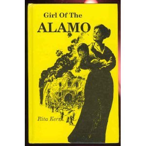 Imagen de archivo de Girl of the Alamo a la venta por ThriftBooks-Atlanta