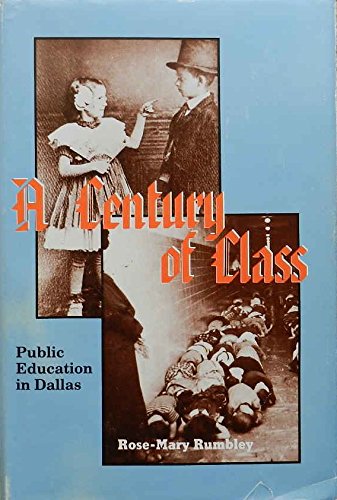 Beispielbild fr A century of class: Public education in Dallas, 1884-1984 zum Verkauf von ThriftBooks-Atlanta