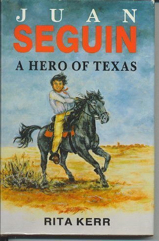 Stock image for Juan Seguin : Hero of the Texas Revolution for sale by Better World Books: West