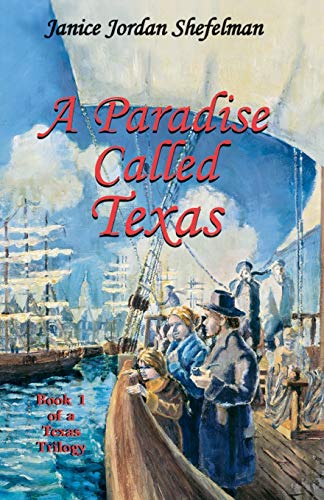 9780890155066: A Paradise Called Texas (Texas Trilogy (Eakin Press)): 1