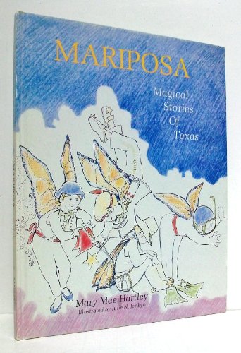 Stock image for Mariposa: Magical Stories of Texas for sale by Hawking Books
