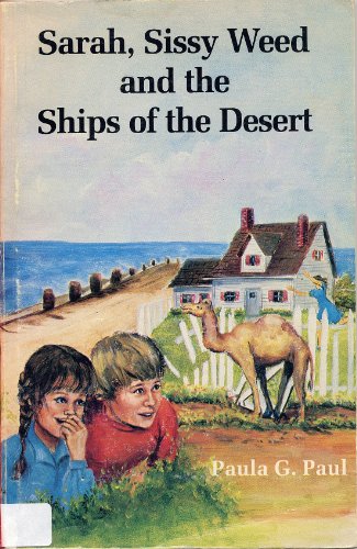 Stock image for Sarah, Sissy Weed and the Ships of the Desert for sale by Hawking Books