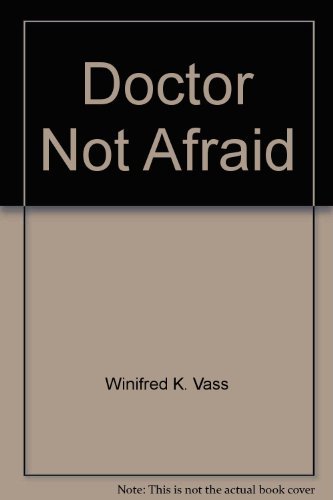 Beispielbild fr Doctor Not Afraid: E. R. Kellersberger, M.D. zum Verkauf von Best Books And Antiques