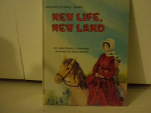 Imagen de archivo de New life--new land: Women in early Texas a la venta por HPB-Diamond