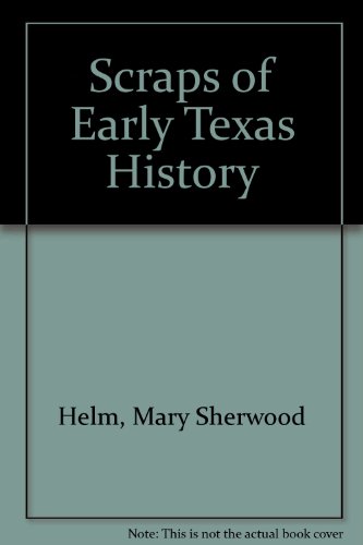 9780890155677: Scraps of Early Texas History