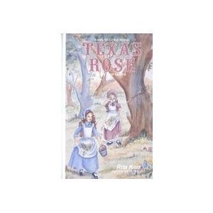 Stock image for Texas Rose: Dilue Rose Harris (Stories for Young Americans) for sale by Your Online Bookstore