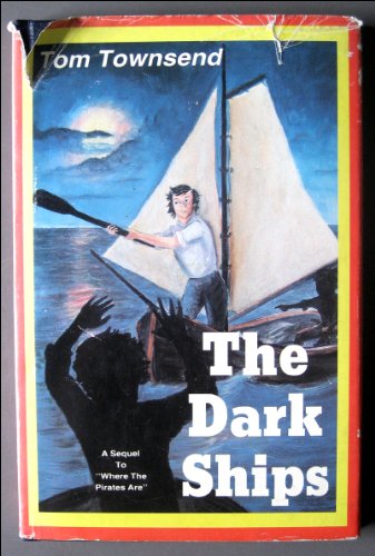 Stock image for The Dark Ships for sale by Jay W. Nelson, Bookseller, IOBA