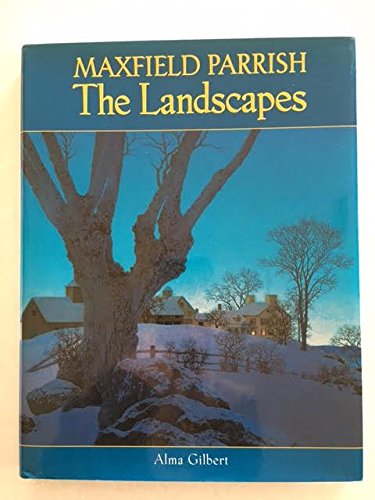 Imagen de archivo de Maxfield Parrish: the Landscapes a la venta por Acme Book Company