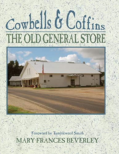 Beispielbild fr Cowbells and Coffins: The Old General Store zum Verkauf von Ergodebooks