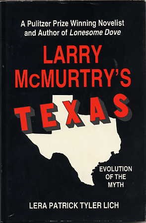9780890156131: Larry McMurtry's Texas: Evolution of a Myth [Idioma Ingls]