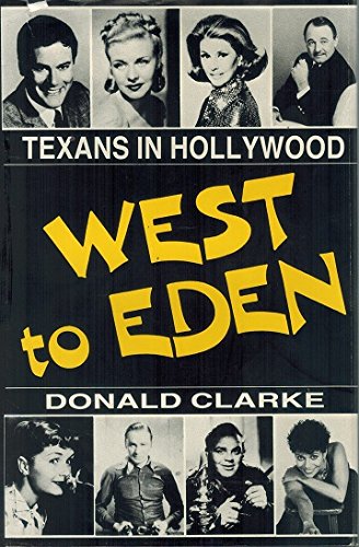 9780890156179: West to Eden: Texans in Hollywood