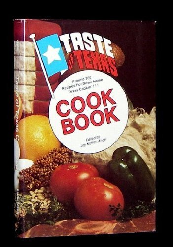 Beispielbild fr Taste of Texas Cookbook: Around 300 Recipes for Down Home Texas Cookin zum Verkauf von Wonder Book