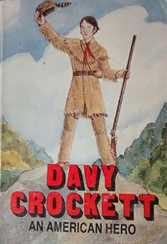 Stock image for Davy Crocket: An American Hero for sale by Half Price Books Inc.