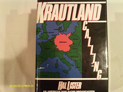 9780890156605: Krautland Calling: An American Pow Radio Broadcaster in Nazi Germany
