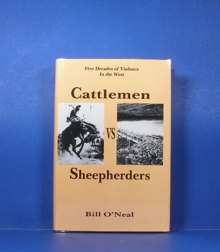 Stock image for Cattleman vs. Sheepherders : Violence in the West, 1880-1920 for sale by Better World Books