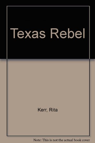 Stock image for Texas Rebel for sale by Half Price Books Inc.