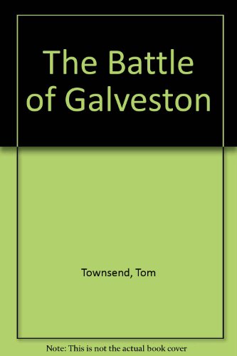 Stock image for The Battle of Galveston for sale by HPB-Diamond