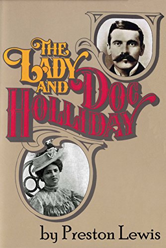 Beispielbild fr The Lady and Doc Holliday zum Verkauf von Better World Books