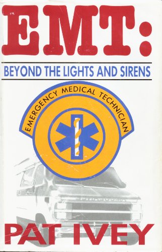 Stock image for EMT: Beyond the Lights and Sirens for sale by ThriftBooks-Atlanta