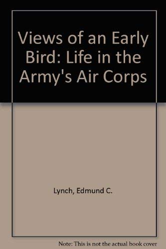 9780890157305: Views of an Early Bird: Life in the Army's Air Corps
