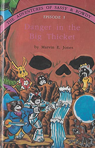 Stock image for Danger in the Big Thicket (Adventures of Sassy and Rowdy) for sale by Ergodebooks