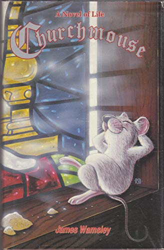 Stock image for Churchmouse: A Novel of Life for sale by Wonder Book