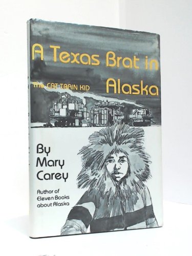 Stock image for A Texas Brat in Alaska for sale by Hawking Books