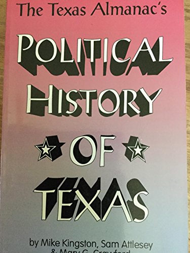 Stock image for The Texas Almanac's Political History of Texas for sale by Better World Books: West
