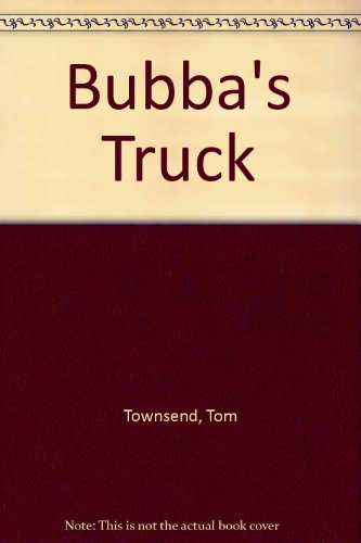 Stock image for Bubba's Truck for sale by A Squared Books (Don Dewhirst)