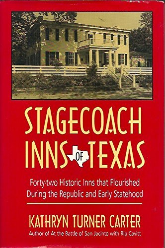 Imagen de archivo de Stagecoach Inns of Texas a la venta por Ann Becker
