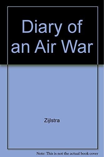 Diary of an Air War: Allied Flights Over Fortress Europe in WWII