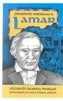 9780890159637: President Mirabeau B. Lamar: Father of Texas Education