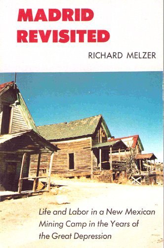 Beispielbild fr Madrid revisited: Life and labor in a New Mexican mining camp in the years of the Great Depression zum Verkauf von MIAC-LOA Library