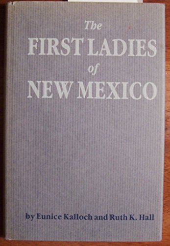 Stock image for The first ladies of New Mexico [SIGNED] for sale by BASEMENT BOOKS