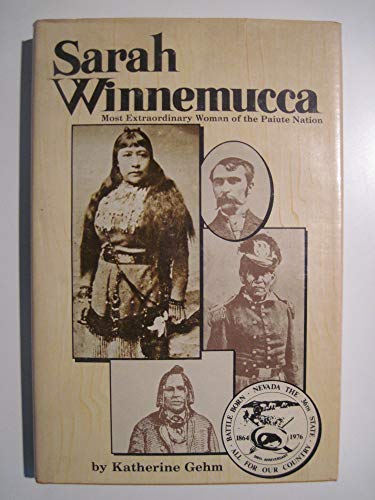 Sarah Winnemucca: Most Extraordinary Woman of the Paiute Nation