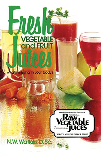Beispielbild fr Fresh Vegetable and Fruit Juices zum Verkauf von SecondSale