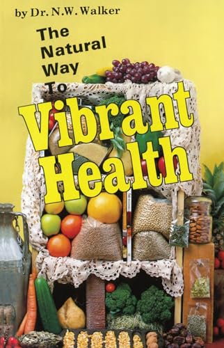 Beispielbild fr The Natural Way to Vibrant Health zum Verkauf von Zoom Books Company