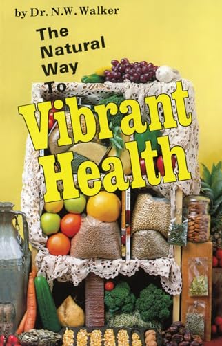 Stock image for The Natural Way to Vibrant Health for sale by HPB-Diamond