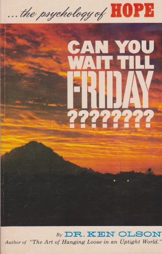 Stock image for Can You Wait Till Friday?: The Psychology of Hope for sale by SecondSale