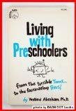 Stock image for Living with preschoolers: From the terrible twos . to the fascinating fives! (Parent talk) for sale by SecondSale