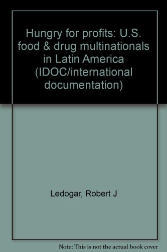 Beispielbild fr Hungry for Profits : U.S. Food and Drug Multinationals in Latin America zum Verkauf von Better World Books