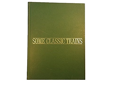 Beispielbild fr Some Classic Trains zum Verkauf von ThriftBooks-Atlanta