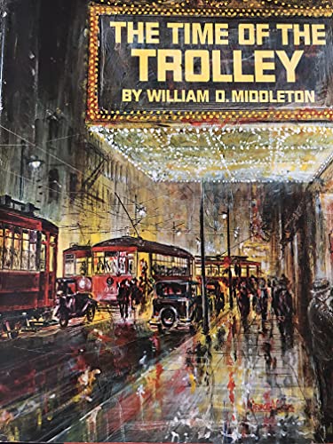 The Time of the Trolley - William D. Middleton