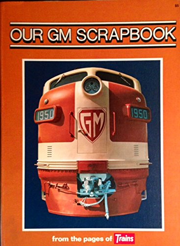 Imagen de archivo de Our GM Scrapbook from the Pages of Trains a la venta por About Books