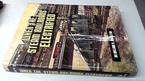 9780890240281: When the steam railroads electrified