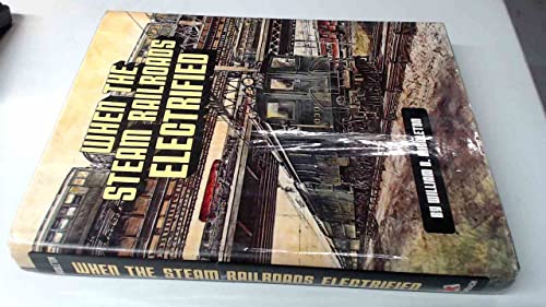 9780890240281: When The Steam Railroads Electrified