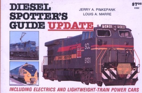 9780890240298: Diesel Spotter's Guide Update: Including Electrics and Lightweight-Train Power Cars