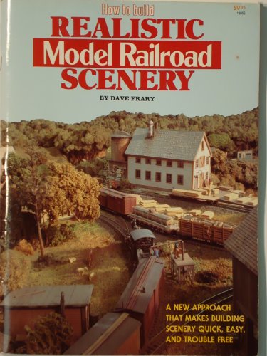 9780890240366: How to Build Realistic Model Railroad Scenery